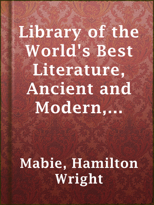 Title details for Library of the World's Best Literature, Ancient and Modern, Vol. 7 by Hamilton Wright Mabie - Available
